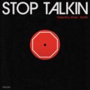 Valentino Khan feat. ALMA - Stop Talkin