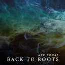 Axe Tonal - Live Is Not Easy (Original Mix)
