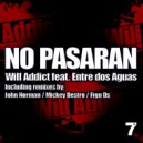 Will Addict Feat. Entre dos Aguas - No Pasaran (Figu Ds Remix)