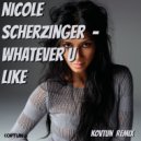 Nicole Scherzinger - Whatever U Like