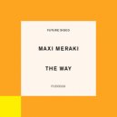 Maxi Meraki - The Way