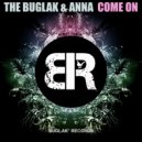 The Buglak & Anna - Come On ()