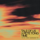 Tale Of Us, Pete Tong - Time feat. Jules Buckley
