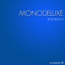 Monodeluxe - Feels to You