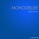 Monodeluxe - Feels to You (Original Mix)