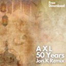 A X L - 50 Years
