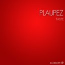Plaupez - Taste (Original Mix)