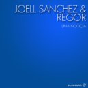Joell Sanchez & Regor - Una Noticia (Original Mix)