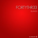 FortyThr33 - Islands