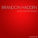 Brandon Hadden - Move Your Feet