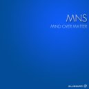 Mns - Mind over Matter (Original Mix)
