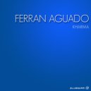 Ferran Aguado & Dani Row and Jarvin Navarrete - Kharma (Daniel Aguayo & Dominique Costa Remix)