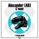 Alexander (AR) - C'mon!