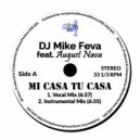 DJ MIKE FEVA & August Nava - MI CASA TU CASA (feat. August Nava)