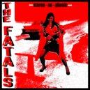 The Fatals - Feel Allright