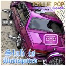 Pollie Pop & Choppin Game Radio - Tint All Blacc (4 Wheel Stunt)