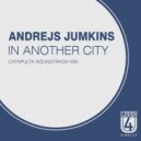 Andrejs Jumkins - In Another City