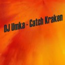 DJ Umka - Catch Kraken