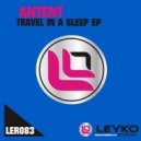 Antent - Travel in a Sleep