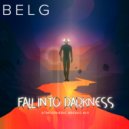 B E L G - Fall into Darkness (Atmospheric Breaks mix) ()