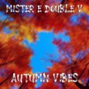 Mr. E Double V - Autumn Vibes