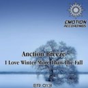 Anction Breeze - I Love Winter More Than The Fall ()