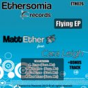 Matt Ether & Cara Leigh - Flying Feat. Cara Leigh ()