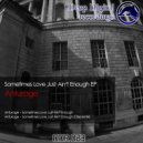 Anturage - Sometimes Love Just Ain\'t Enough (Olej Remix)