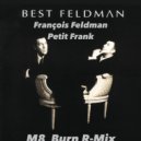 François Feldman - Petit Franck (M8 Burn R-mix)
