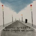 Pedro Campos, Wiska - Empty Streets