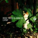 Rose Tinted & Anna Be - Cat Nip