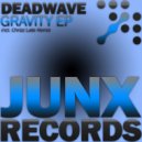 DeadWave - Gravity (Chrizz Late Remix)