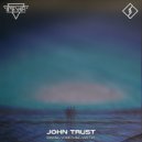 John Trust - Making Something Matter