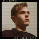 Iain Howie - Our Modern Love ()