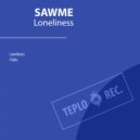 Sawme - Loneliness ()