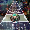 Yell Of Bee & Oxyenen - Dogufo