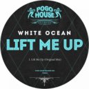 White Ocean - Lift Me Up