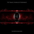 TSE Trance Syndacate Experiment - Elevator Machine