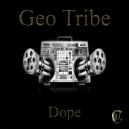 Geo Tribe - Dope