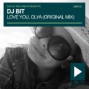 DJ Bit - Love You, Olya ()