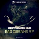 Deathmachine - Our Dreams