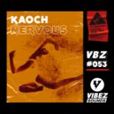 Kaoch - Nervous