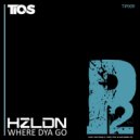 HZLDN - Where Dya Go