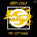 Mat-Eeez - The Get Down