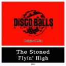 The Stoned - Flyin' High