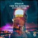 Atragun - Face The Darkness (Denis Sender Radio Edit)