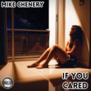 Mike Chenery - If You Cared