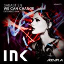 Sabastien - We Can Change