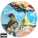 Rick Marshall - Our Love