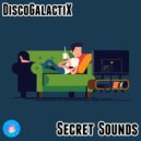 DiscoGalactiX - Secret Sounds